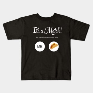 It's a Match! - Tacos Kids T-Shirt